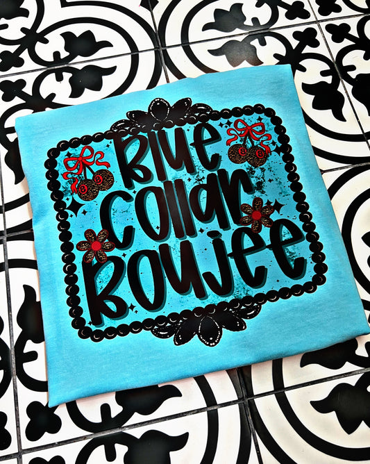 Blue Collar Boujee T-Shirt 🍒
